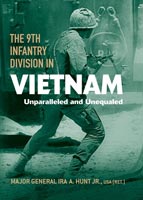 The 9th Infantry Division in Vietnam Unparalleled and Unequaled
