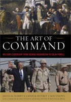 The Art of Command Military Leadership from George Washington to Colin Powell<p>