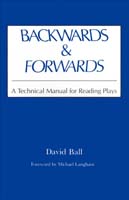 Backwards & Forwards A Technical Manual for Reading Plays