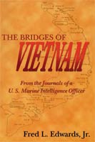The Bridges of Vietnam From the Journals of a U. S. Marine Intelligence Officer 