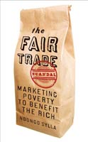 The Fair Trade Scandal Marketing Poverty to Benefit the Rich 
