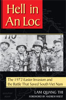 Hell in An Loc The 1972 Easter Invasion and the Battle That Saved South Viet Nam