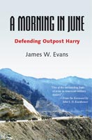 A Morning in June Defending Outpost Harry