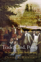 Trade, Land, Power The Struggle for Eastern North America