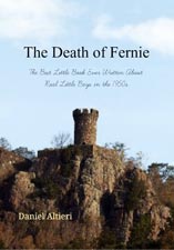 The Death of Fernie The Best Little Book Ever Written About Real Little Boys in the 1950s 