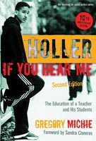 Holler If You Hear Me The Education of a Teacher and His Students, Second Edition
