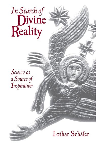 In Search of Divine Reality Science as a Source of Inspiration