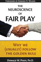 The Neuroscience of Fair Play Why We (Usually) Follow the Golden Rule