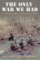 The Only War We Had A Platoon Leader's Journal of Vietnam