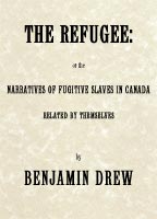 The Refugee Narratives of Fugitive Slaves in Canada