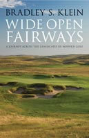 Wide Open Fairways A Journey across the Landscapes of Modern Golf