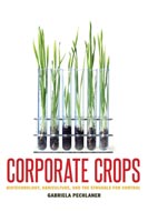 Corporate Crops Biotechnology, Agriculture, and the Struggle for Control