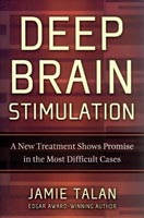 Deep Brain Stimulation A New Treatment Shows Promise in the Most Difficult Cases