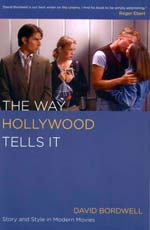 The Way Hollywood Tells It Story and Style in Modern Movies