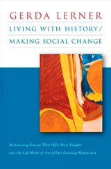 Living with History/Making Social Change 