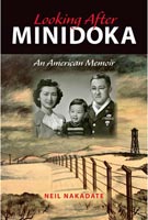 Looking After Minidoka An American Memoir