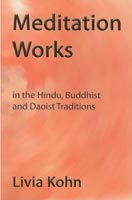 Meditation Works in the Hindu, Buddhist, and Daoist Traditions 